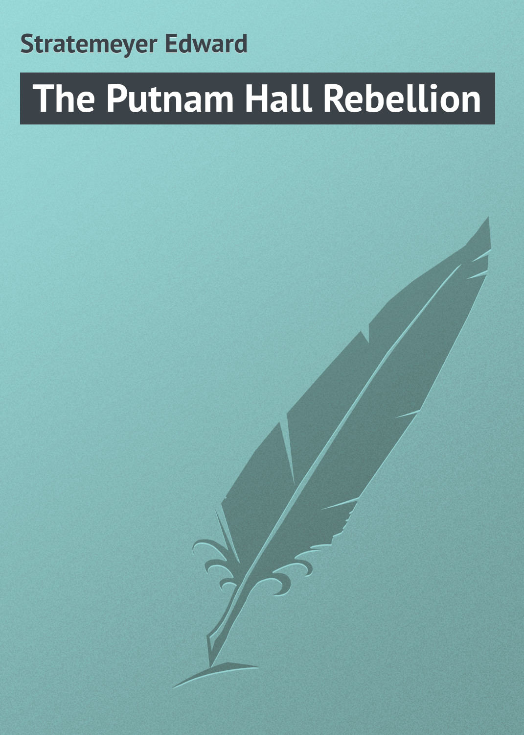 Обложка книги «The Putnam Hall Rebellion»