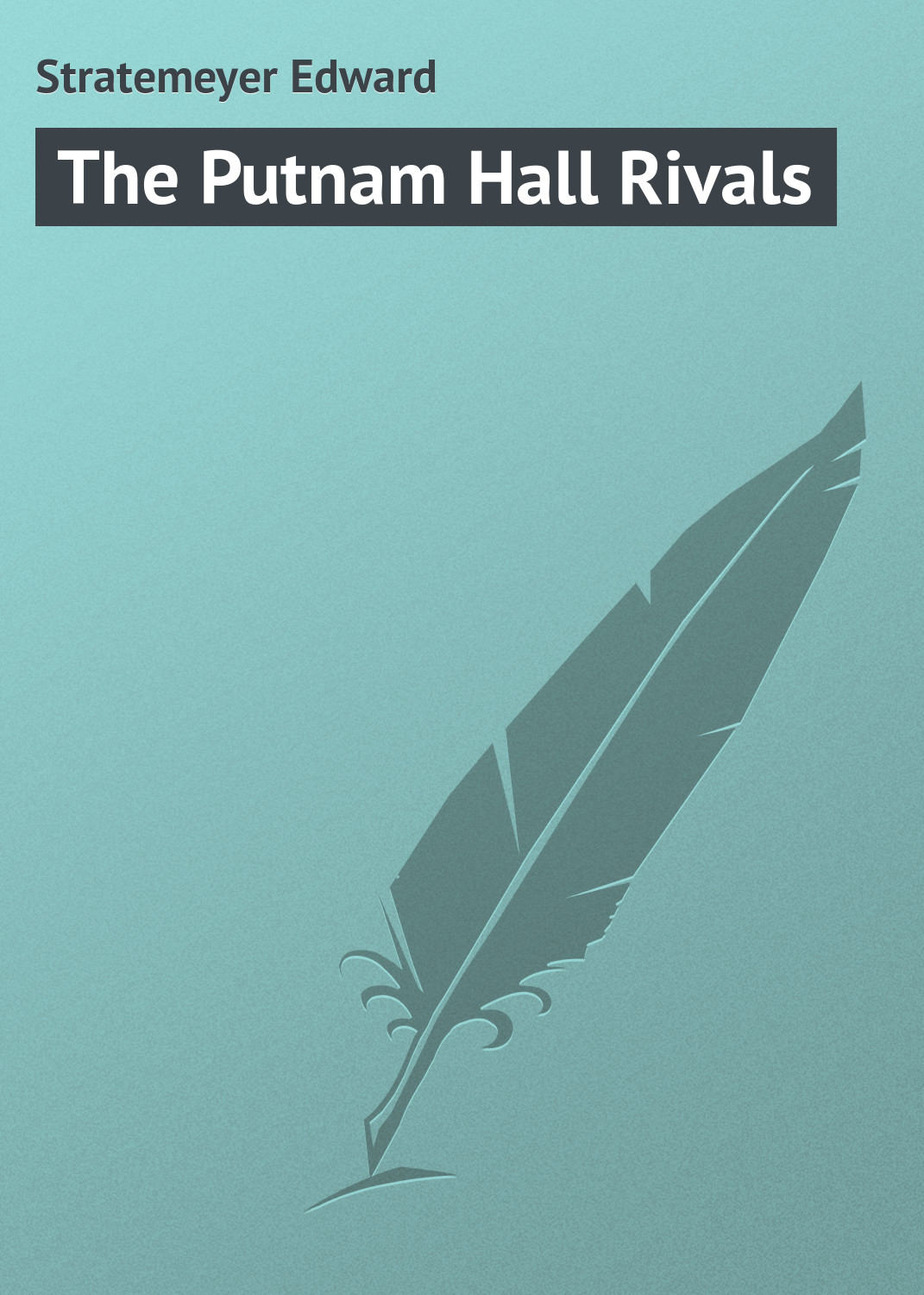 Обложка книги «The Putnam Hall Rivals»