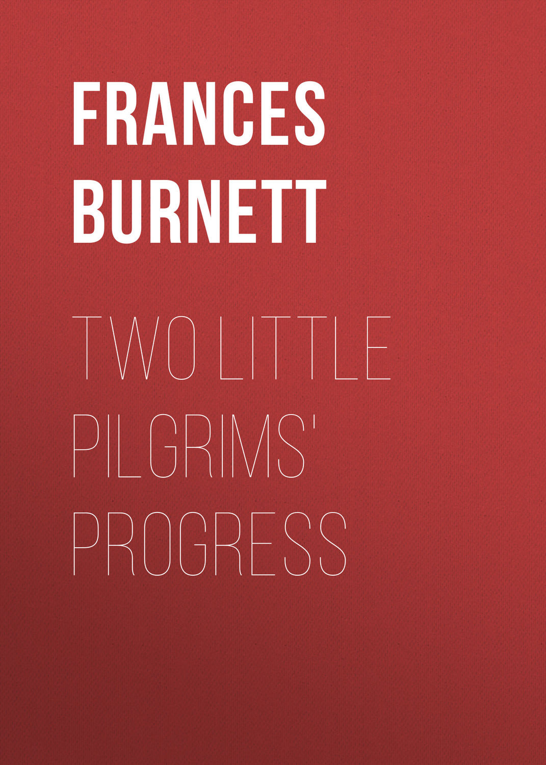 Обложка книги «Two Little Pilgrims' Progress»