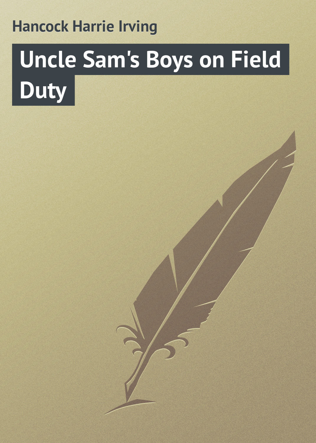Обложка книги «Uncle Sam's Boys on Field Duty»