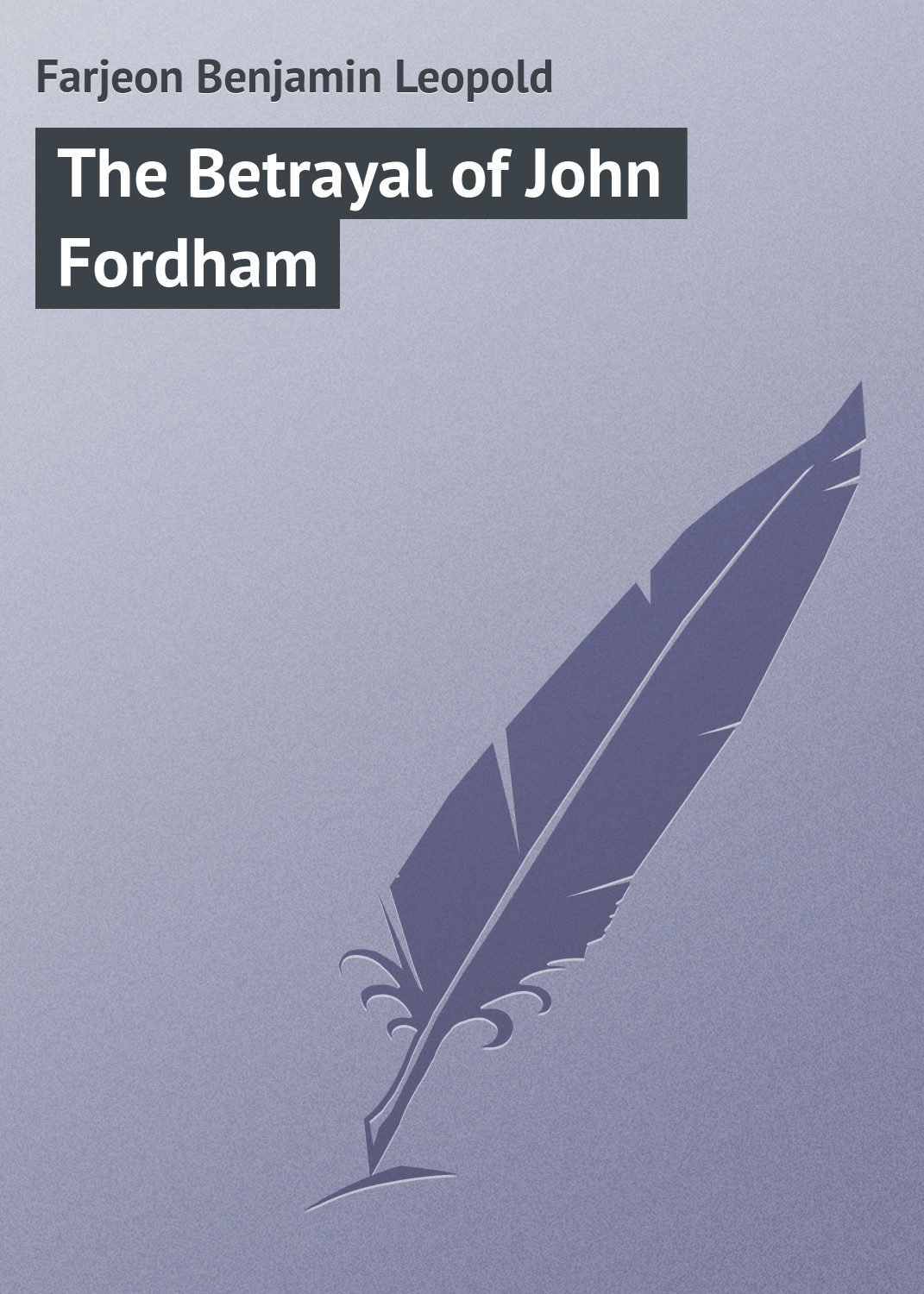 Обложка книги «The Betrayal of John Fordham»