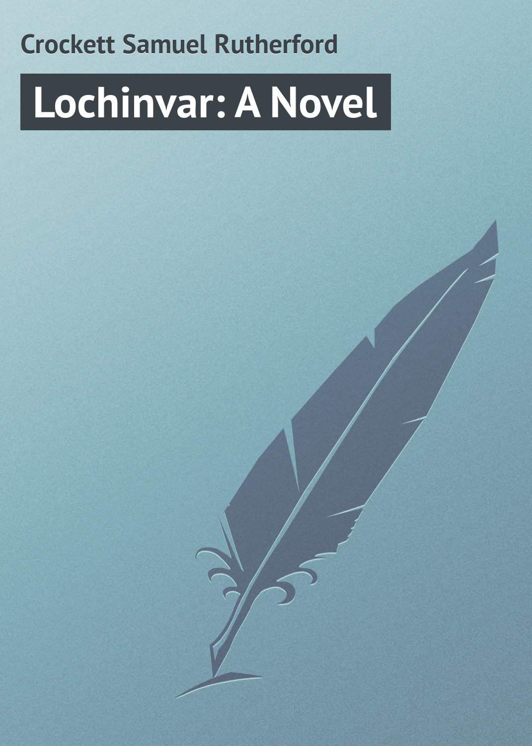 Обложка книги «Lochinvar: A Novel»