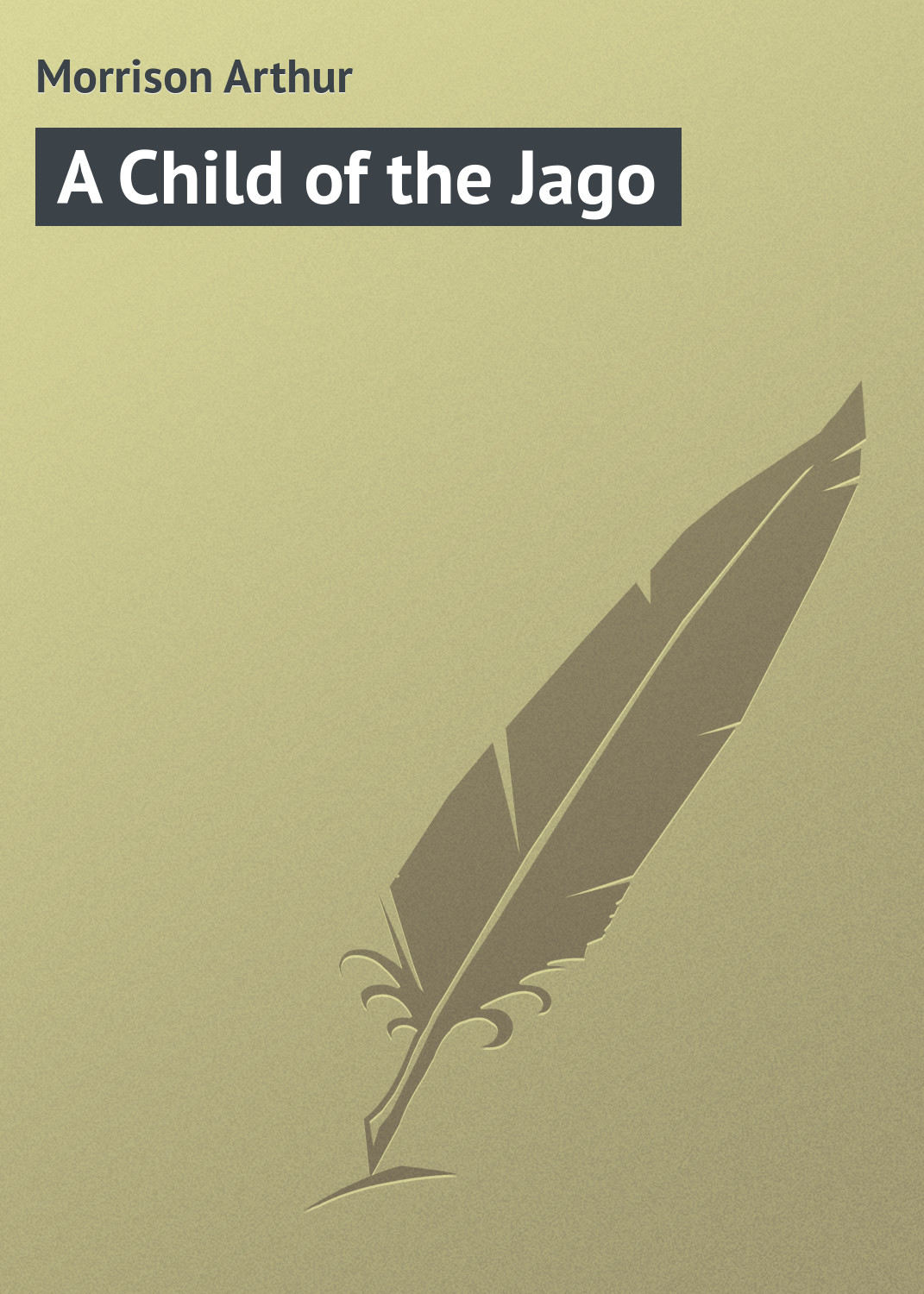 Обложка книги «A Child of the Jago»