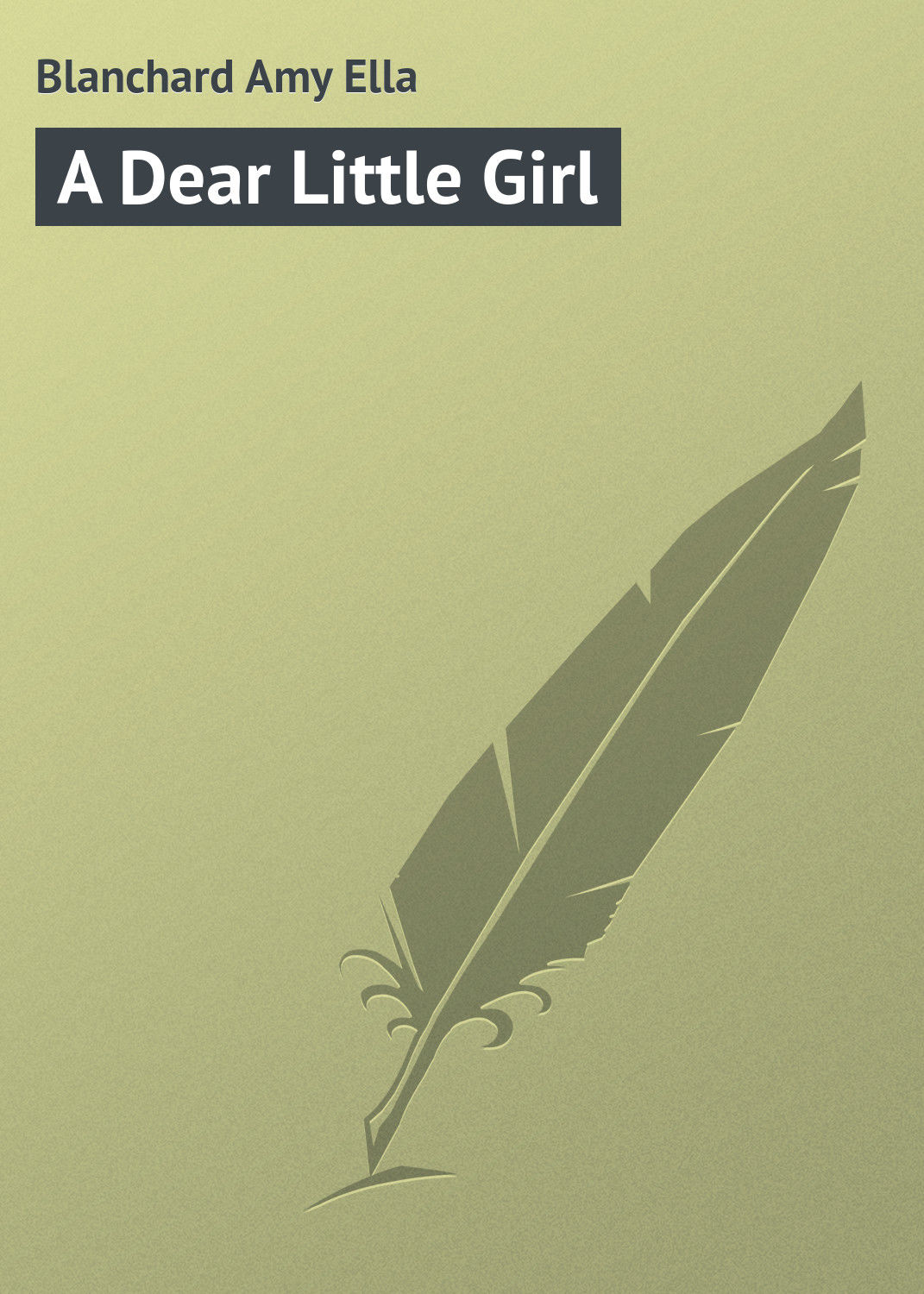 Обложка книги «A Dear Little Girl»