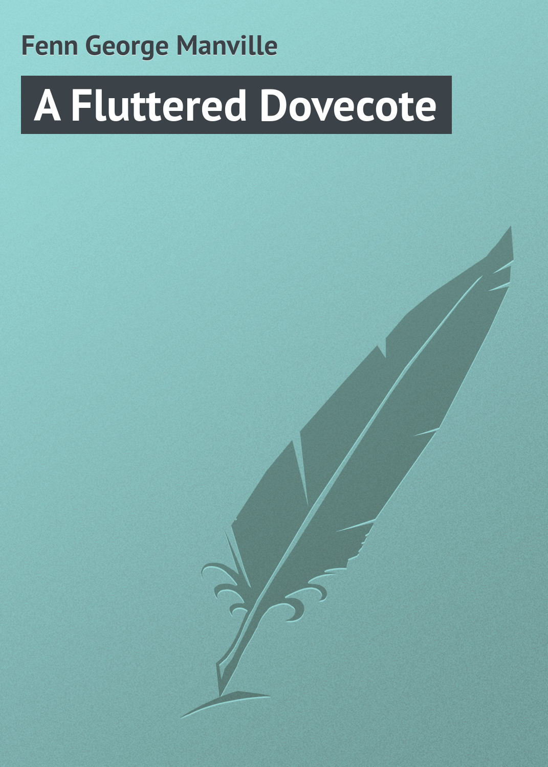 Обложка книги «A Fluttered Dovecote»