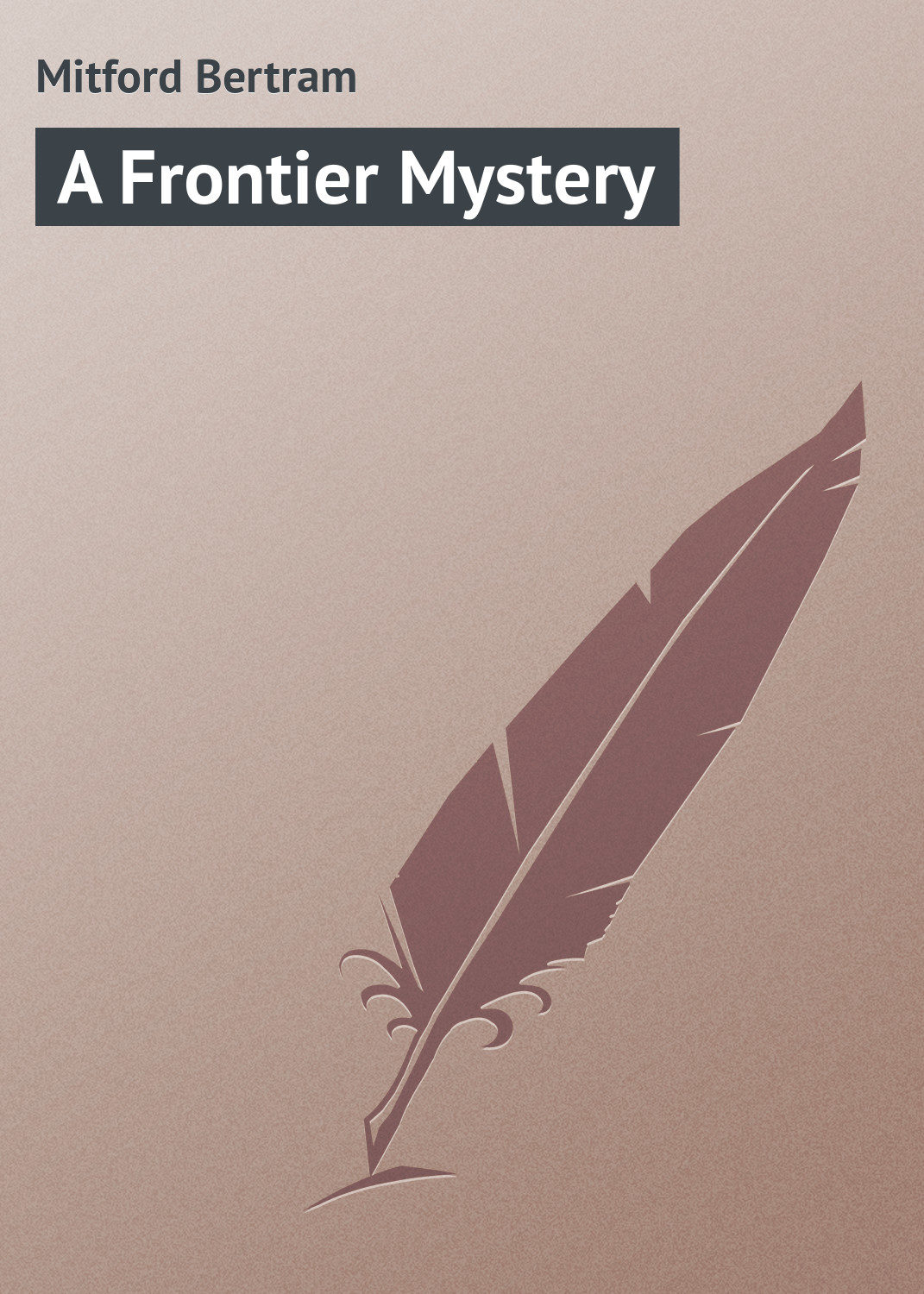 Обложка книги «A Frontier Mystery»