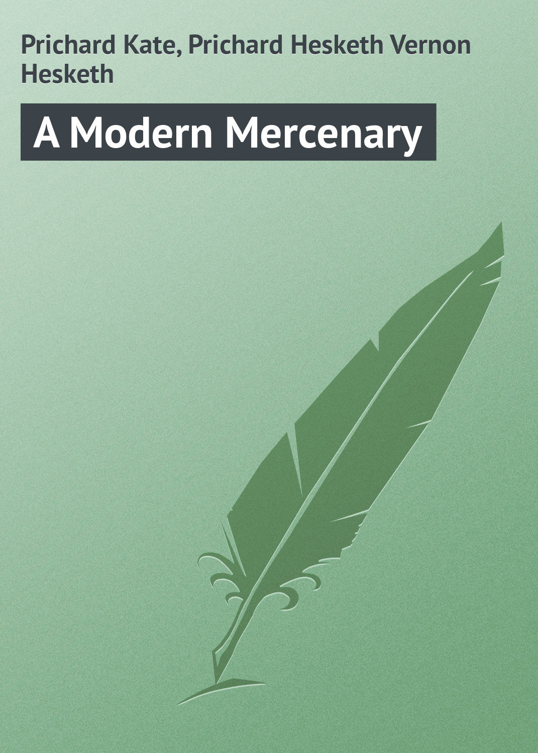 Обложка книги «A Modern Mercenary»