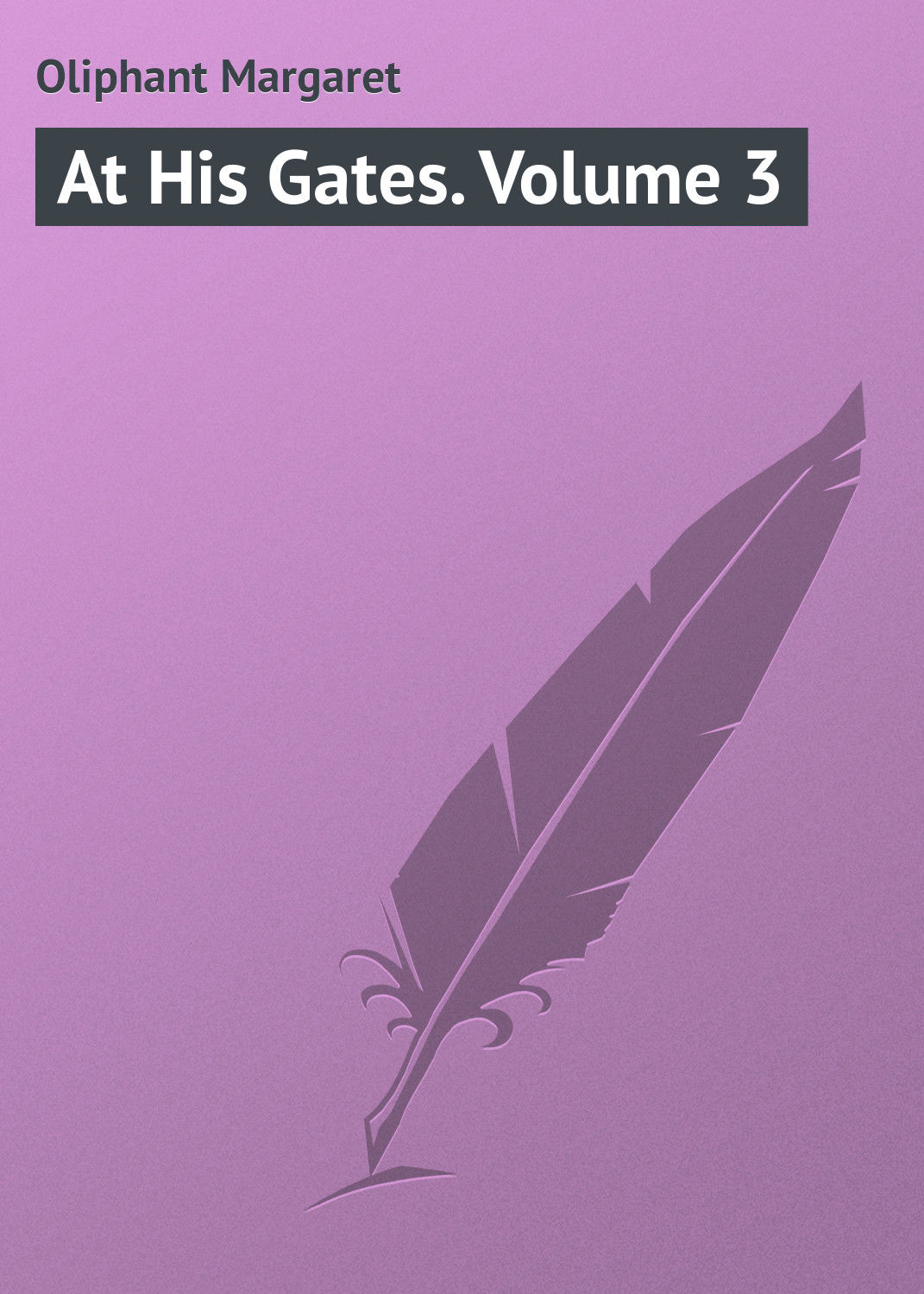 Обложка книги «At His Gates. Volume 3»