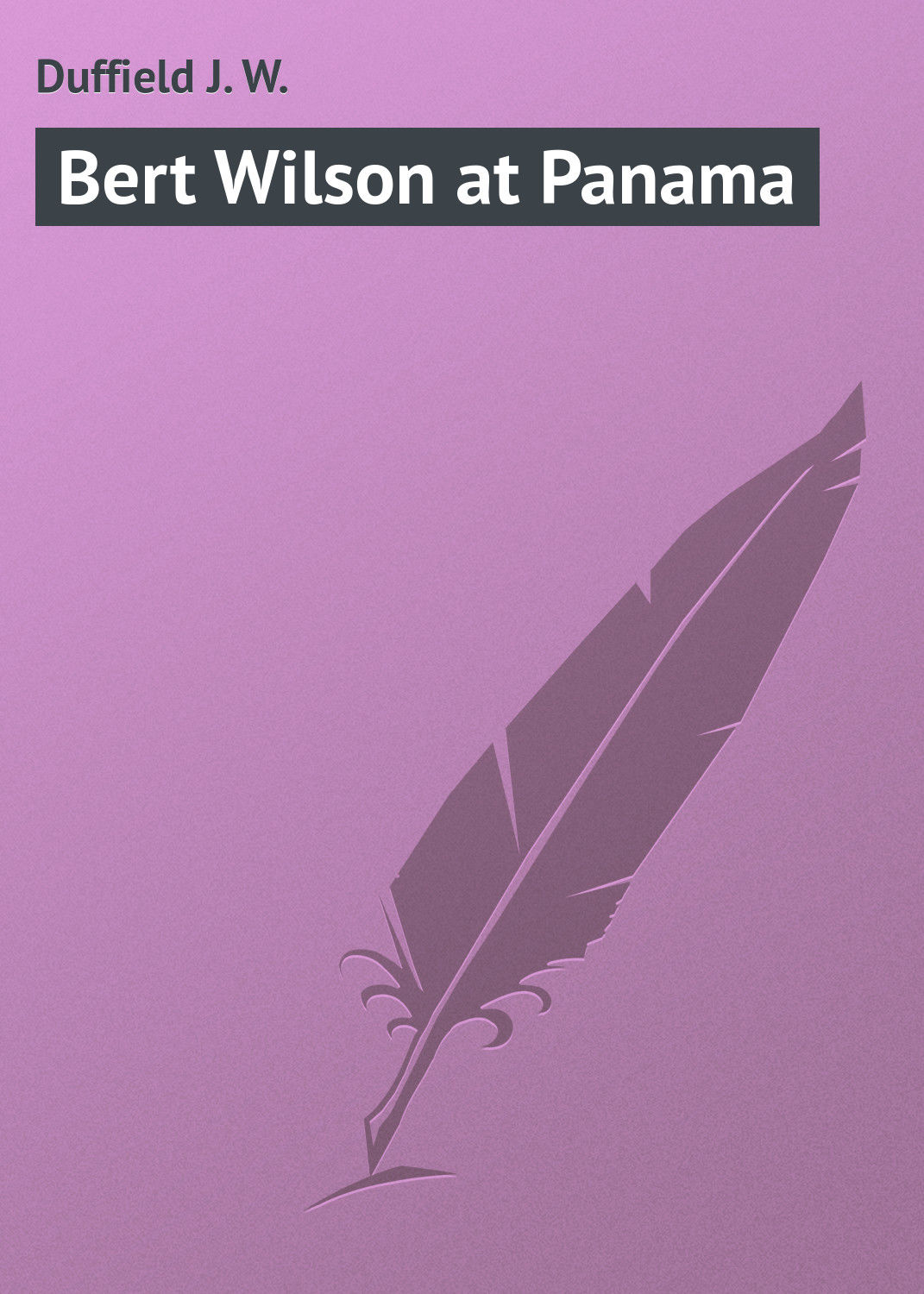 Обложка книги «Bert Wilson at Panama»