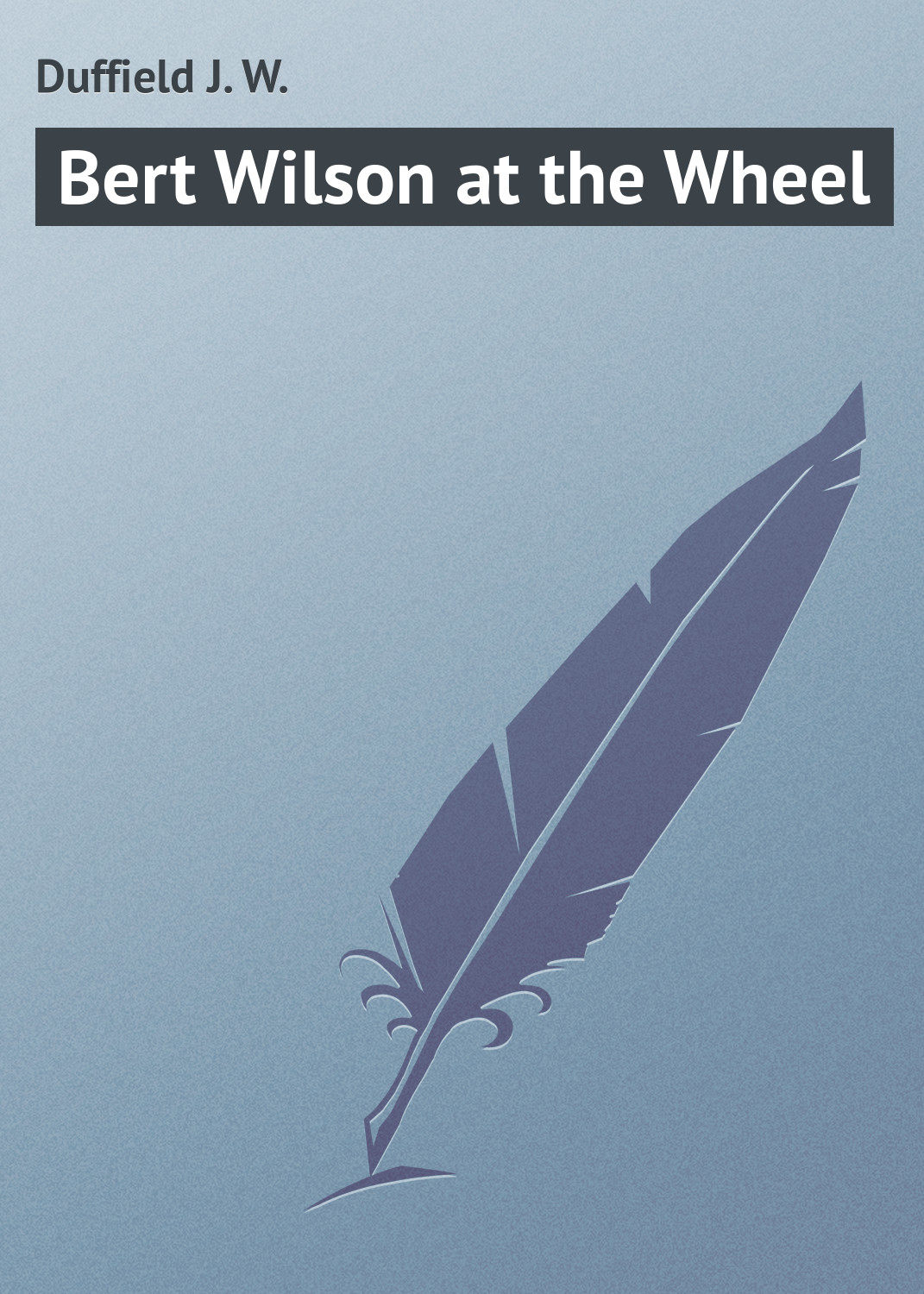 Обложка книги «Bert Wilson at the Wheel»