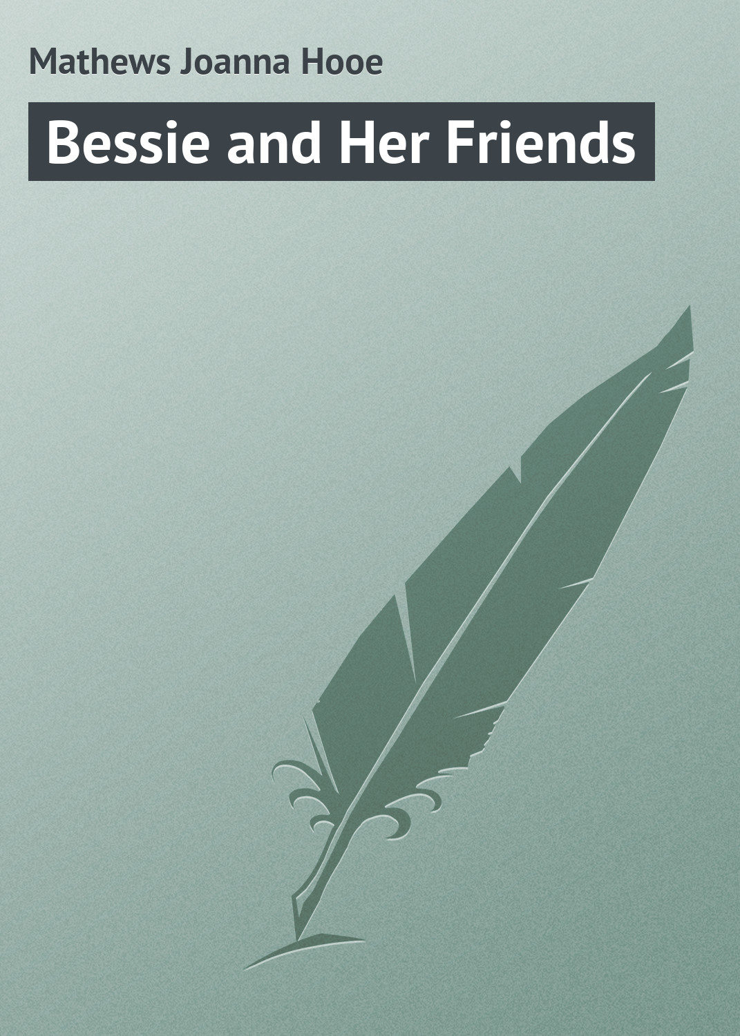 Обложка книги «Bessie and Her Friends»