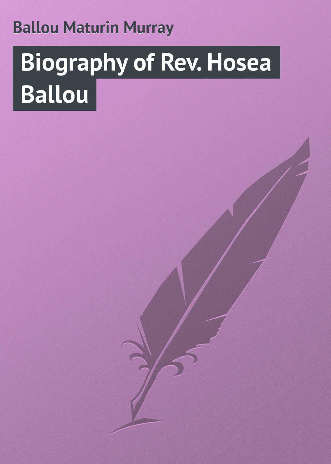 Обложка книги «Biography of Rev. Hosea Ballou»