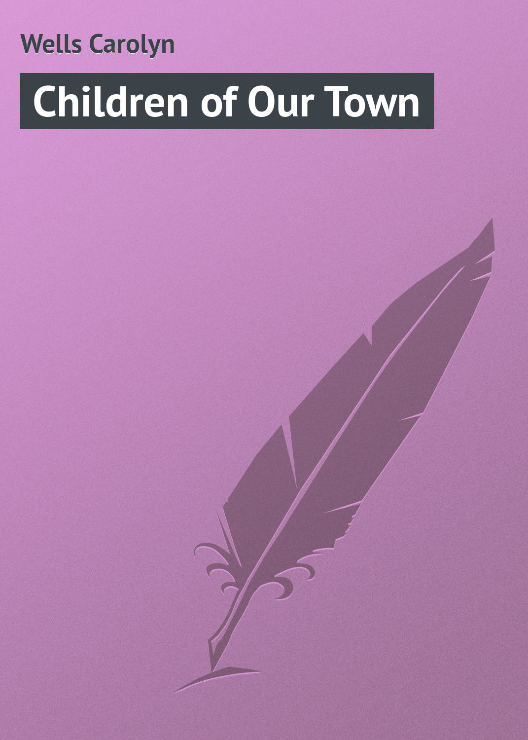 Обложка книги «Children of Our Town»