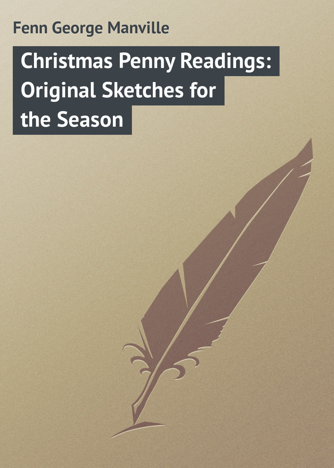 Обложка книги «Christmas Penny Readings: Original Sketches for the Season»