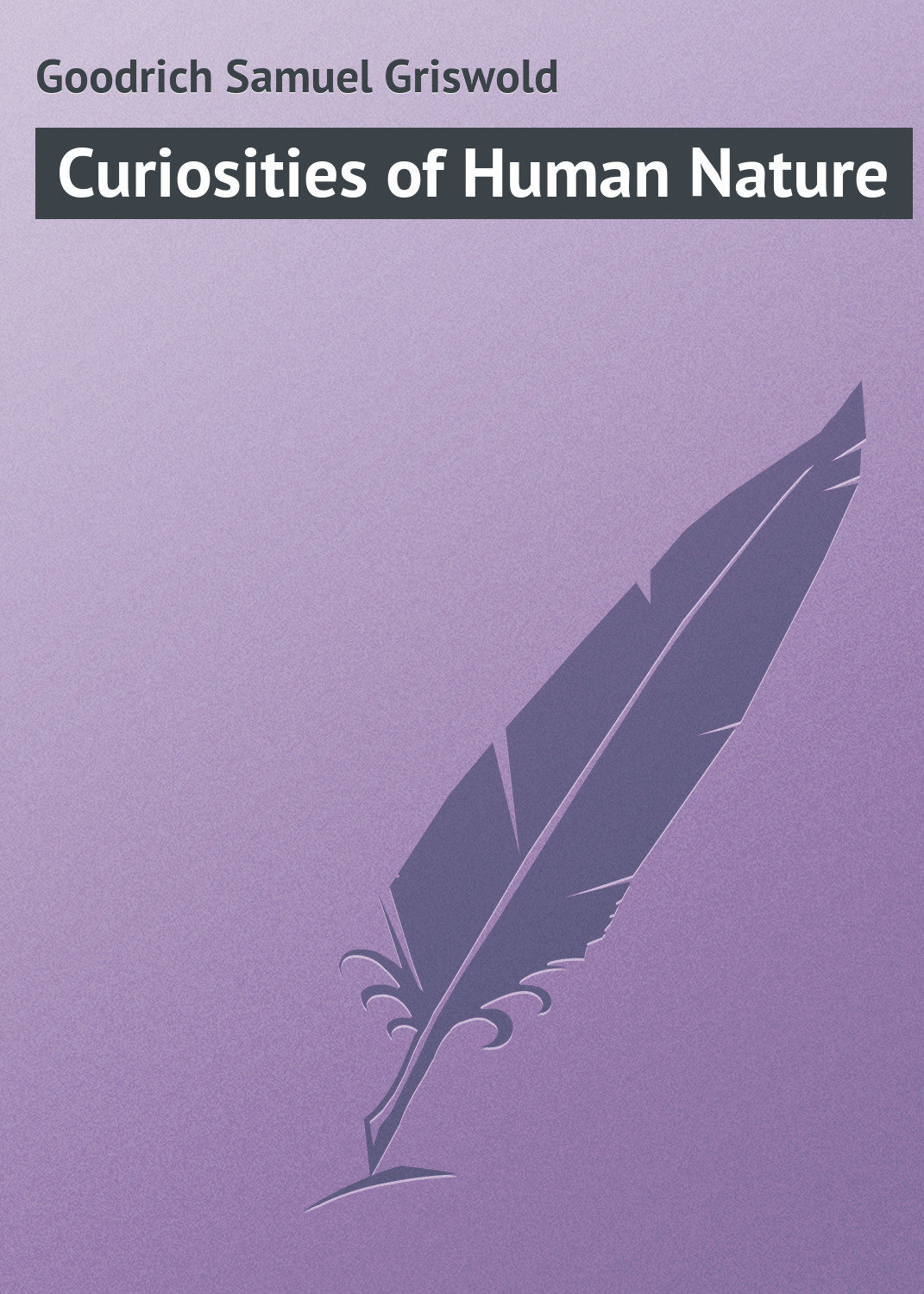 Обложка книги «Curiosities of Human Nature»