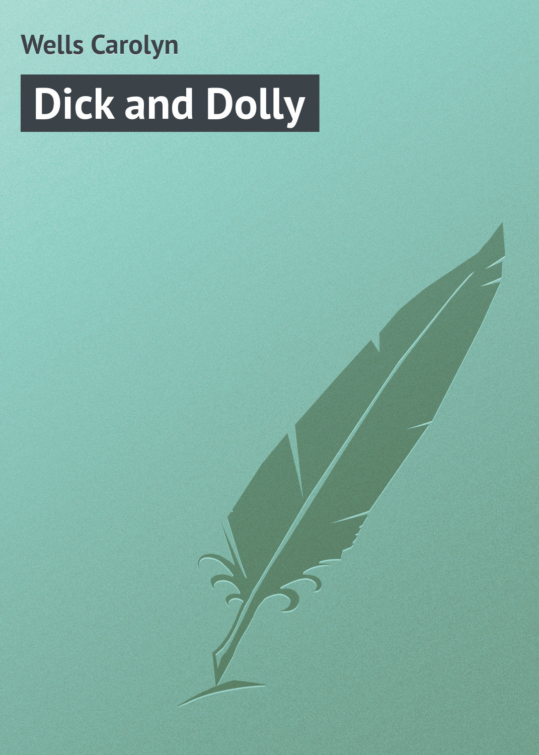 Обложка книги «Dick and Dolly»