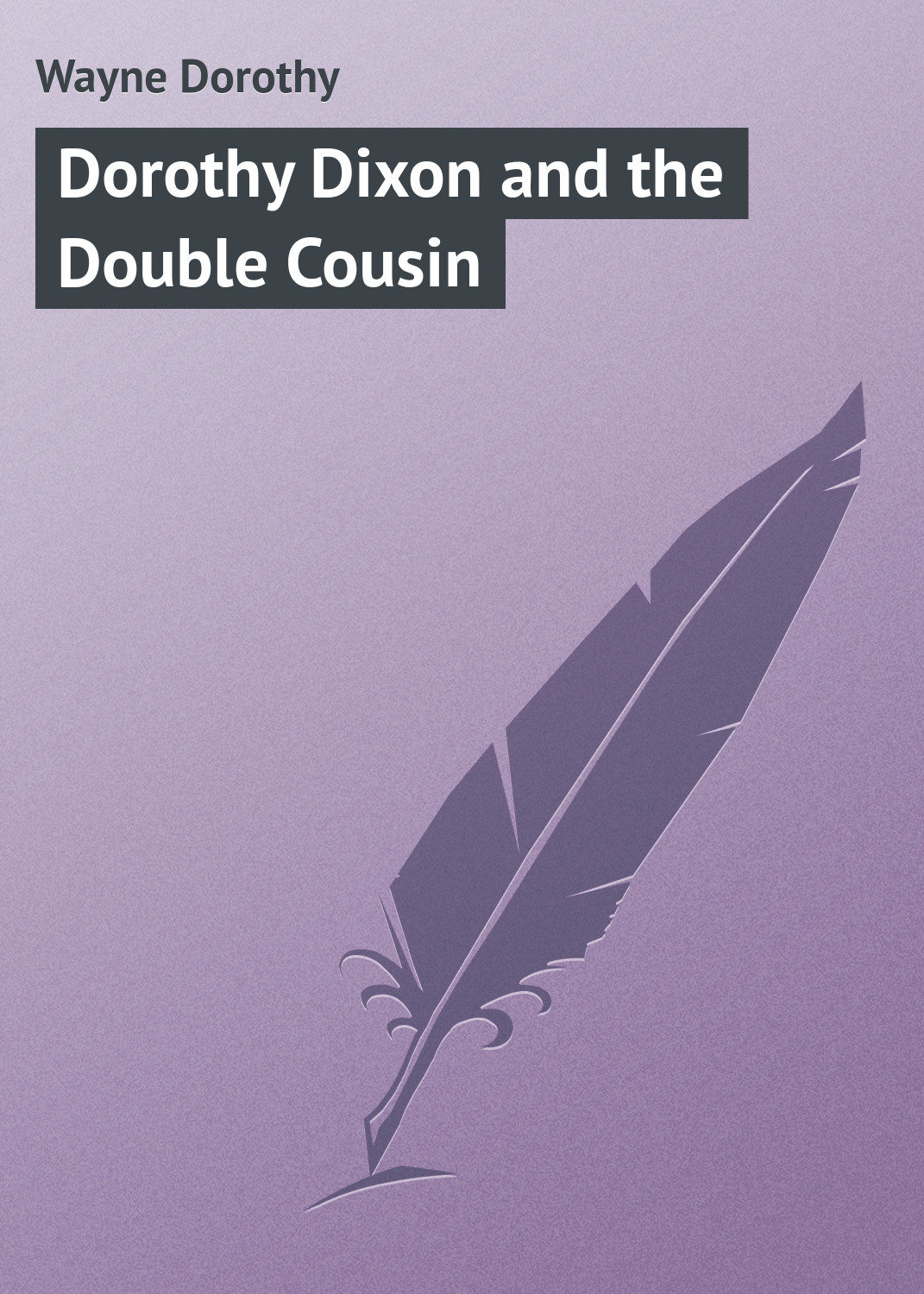 Обложка книги «Dorothy Dixon and the Double Cousin»
