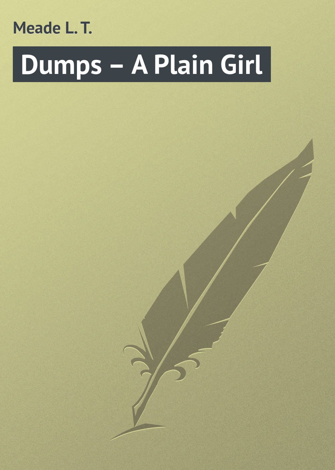 Обложка книги «Dumps – A Plain Girl»