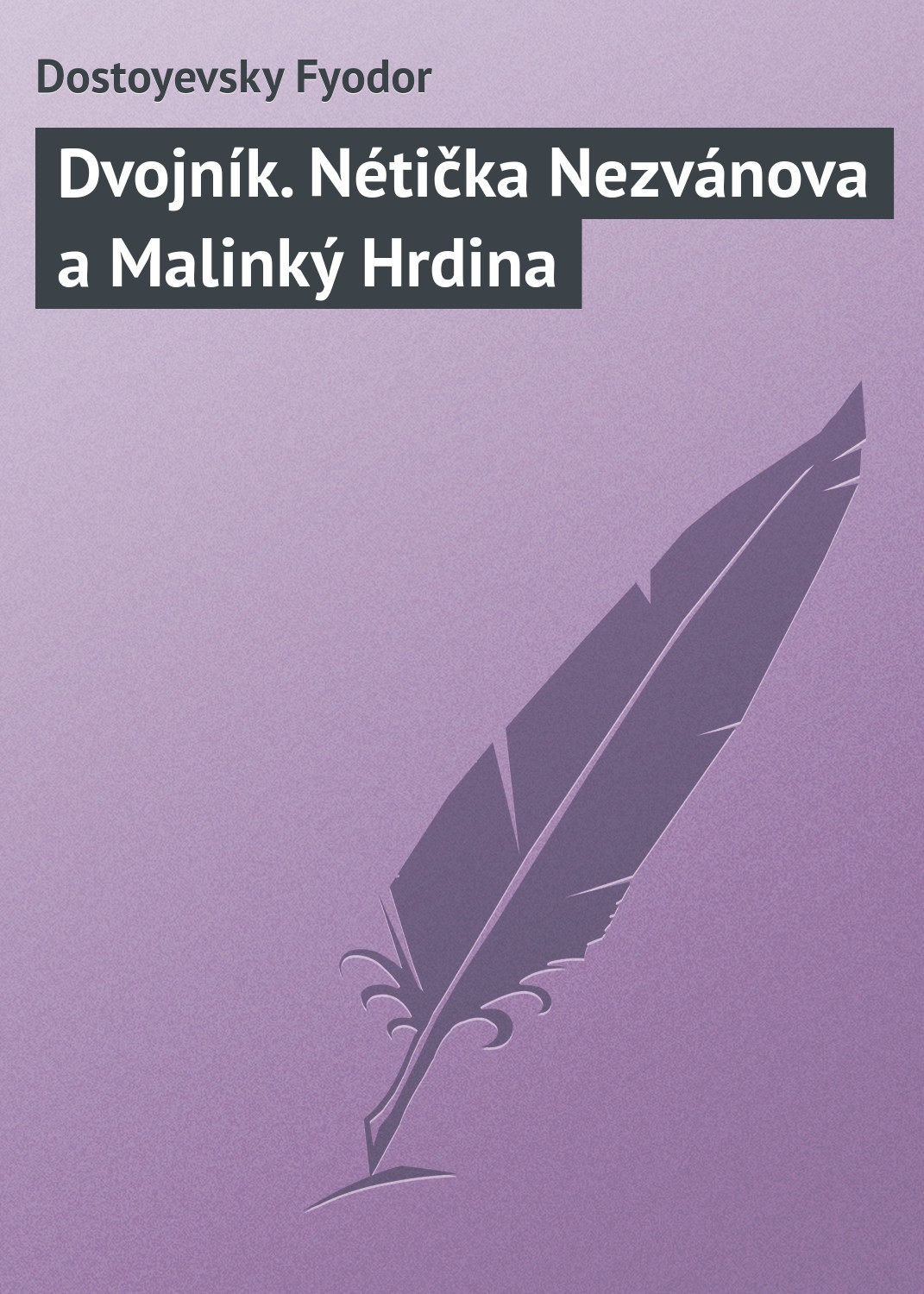 Обложка книги «Dvojník. Nétička Nezvánova a Malinký Hrdina»