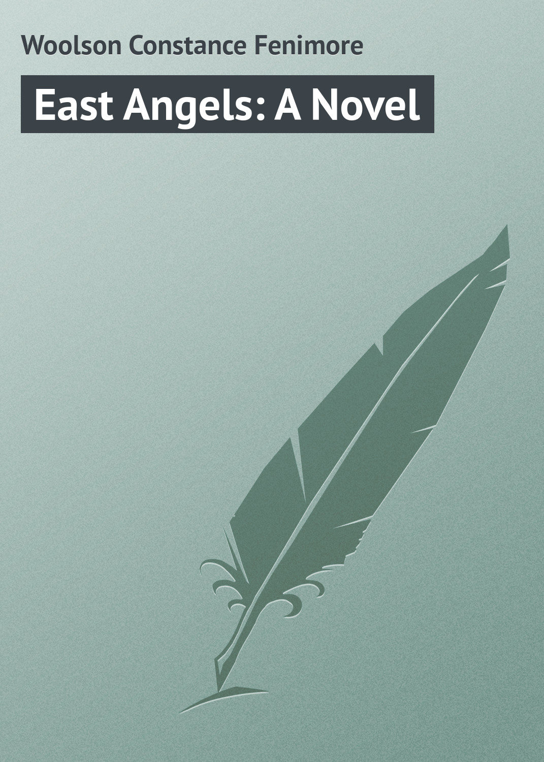 Обложка книги «East Angels: A Novel»