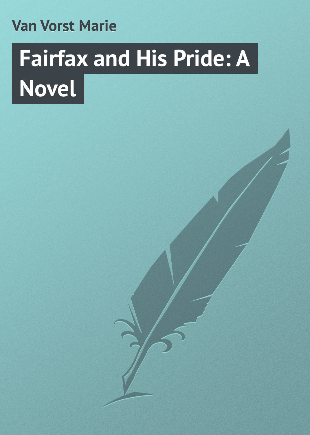 Обложка книги «Fairfax and His Pride: A Novel»