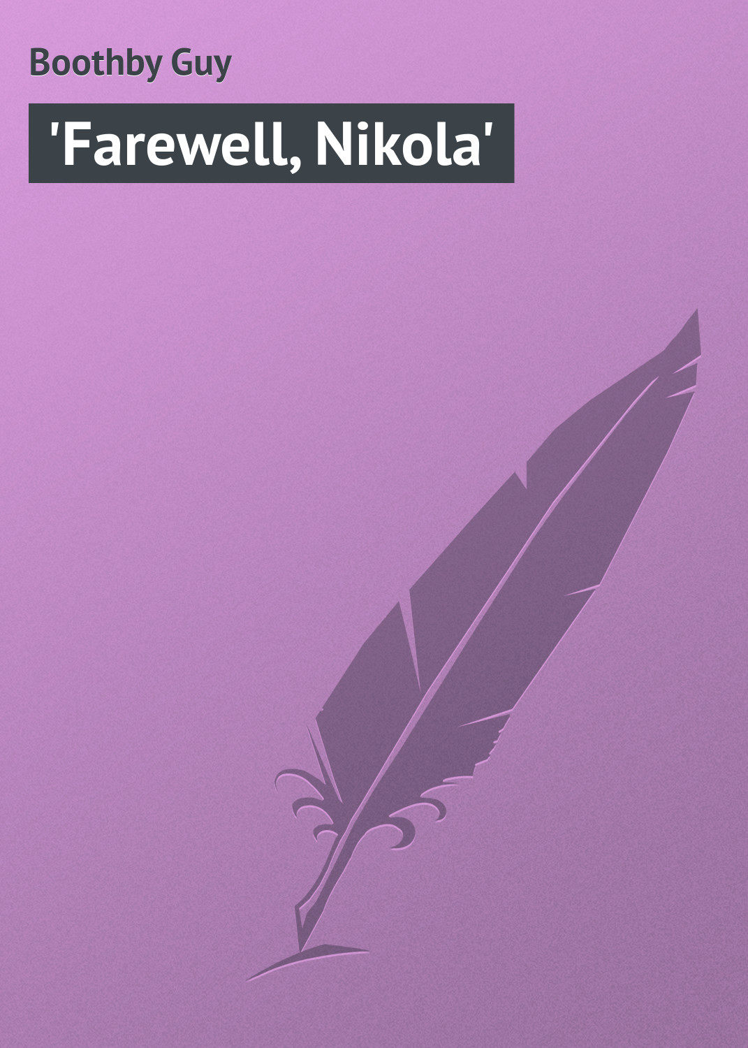 Обложка книги «'Farewell, Nikola'»