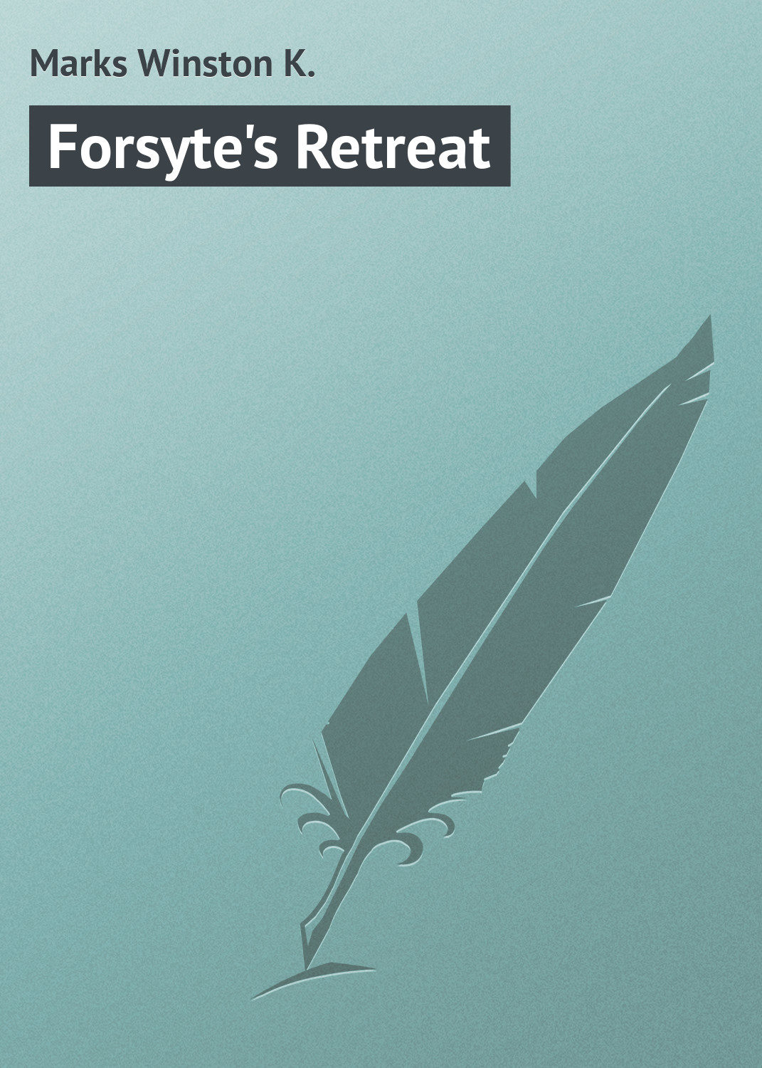 Обложка книги «Forsyte's Retreat»