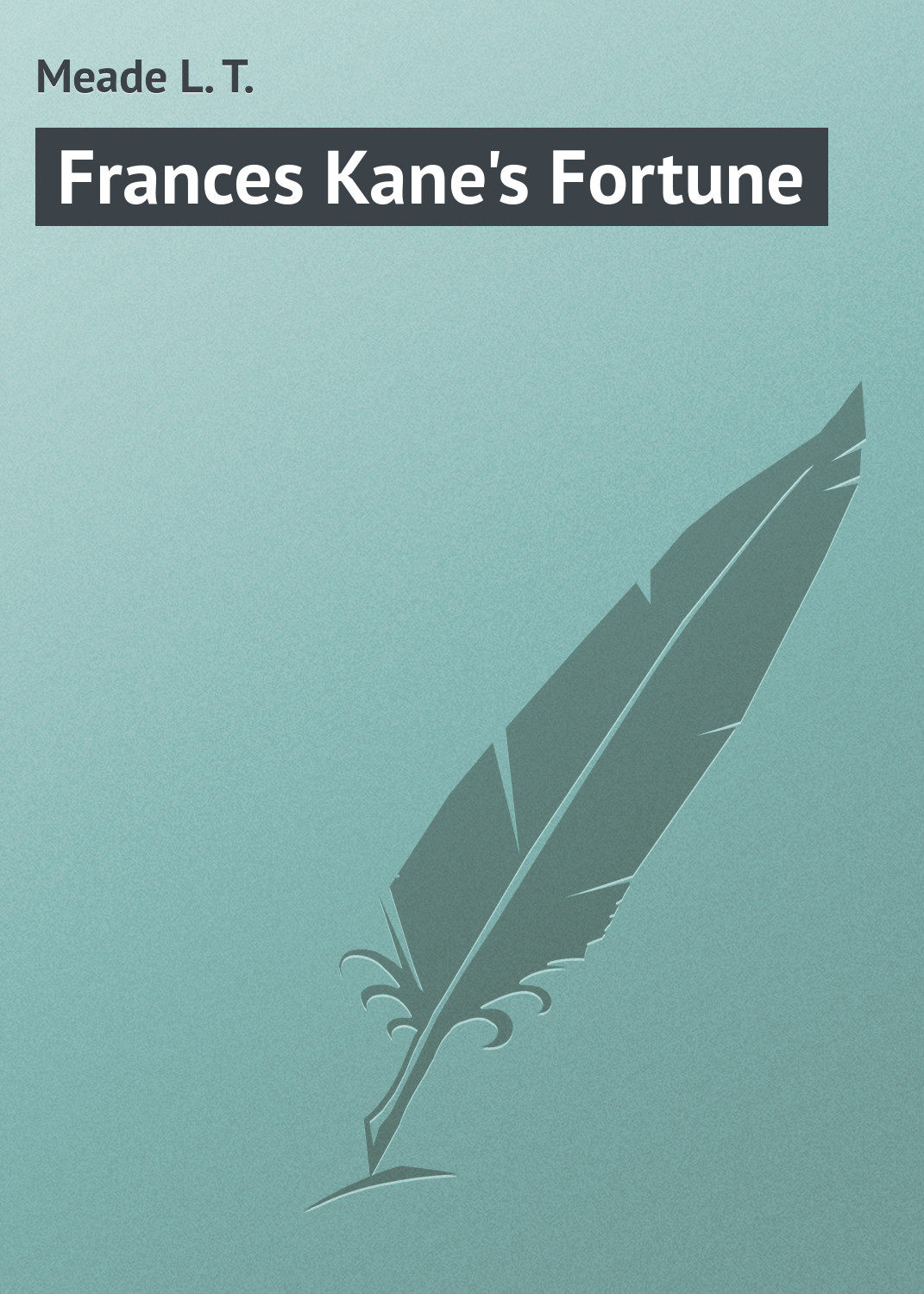 Обложка книги «Frances Kane's Fortune»