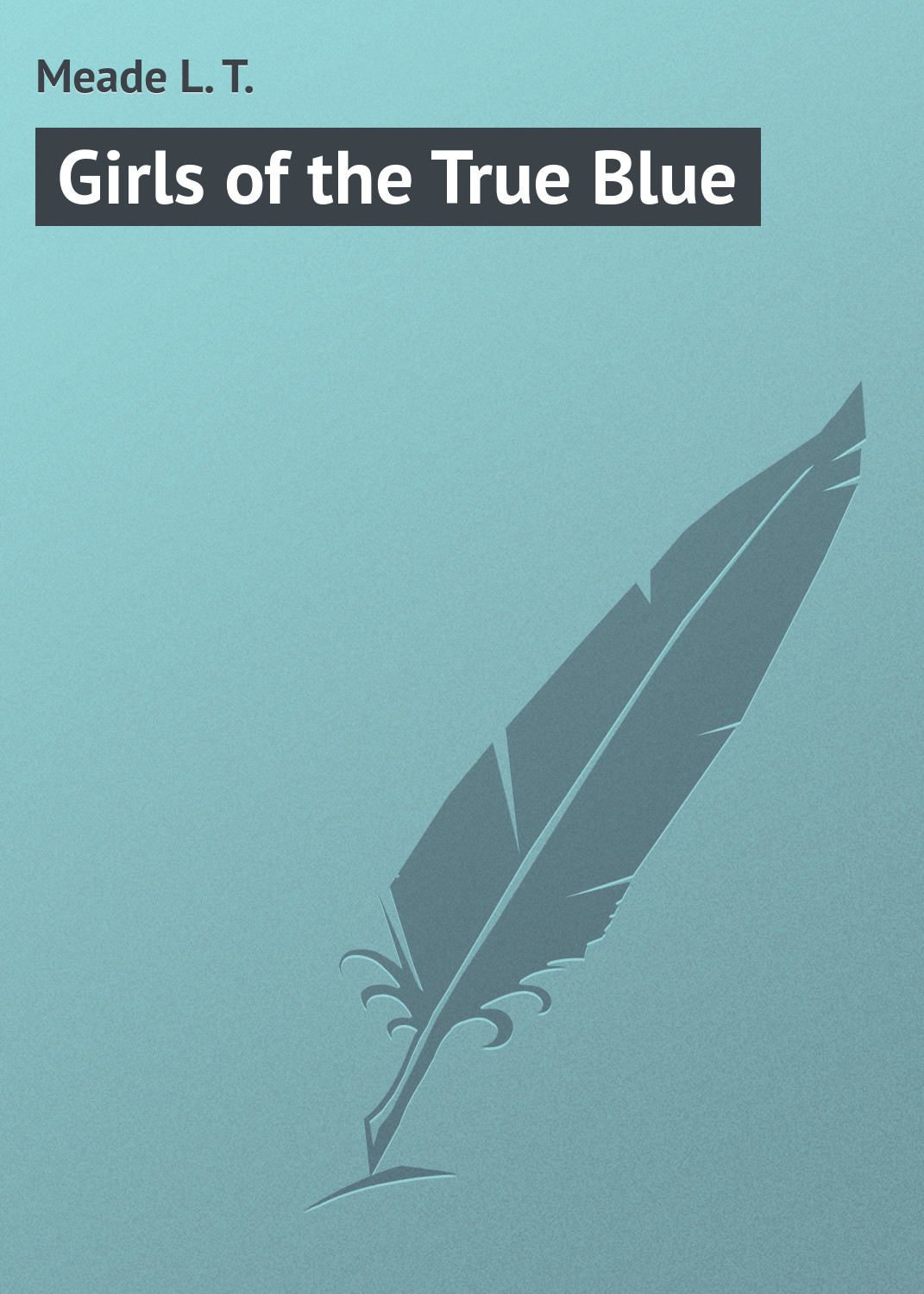 Обложка книги «Girls of the True Blue»