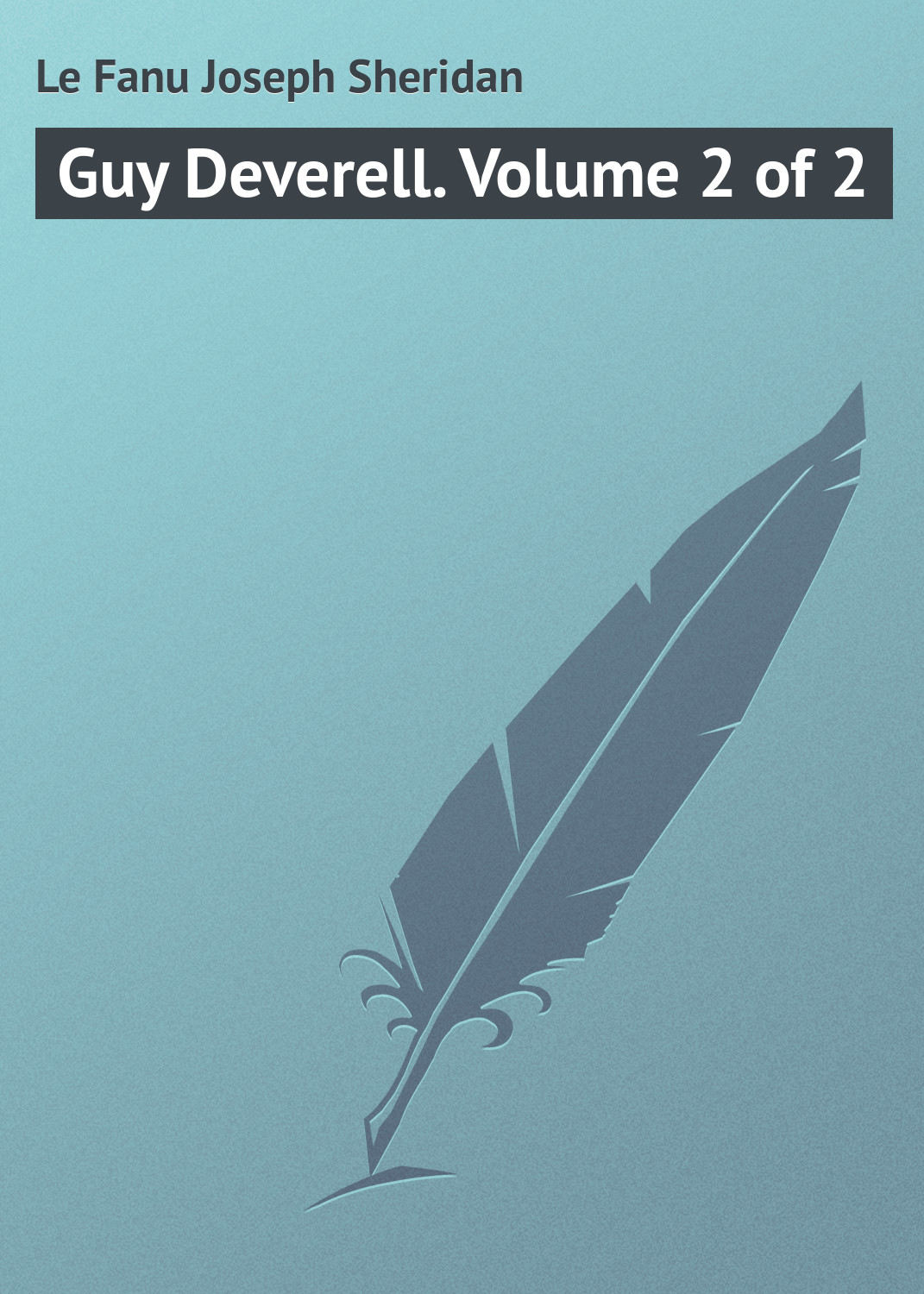 Обложка книги «Guy Deverell. Volume 2 of 2»