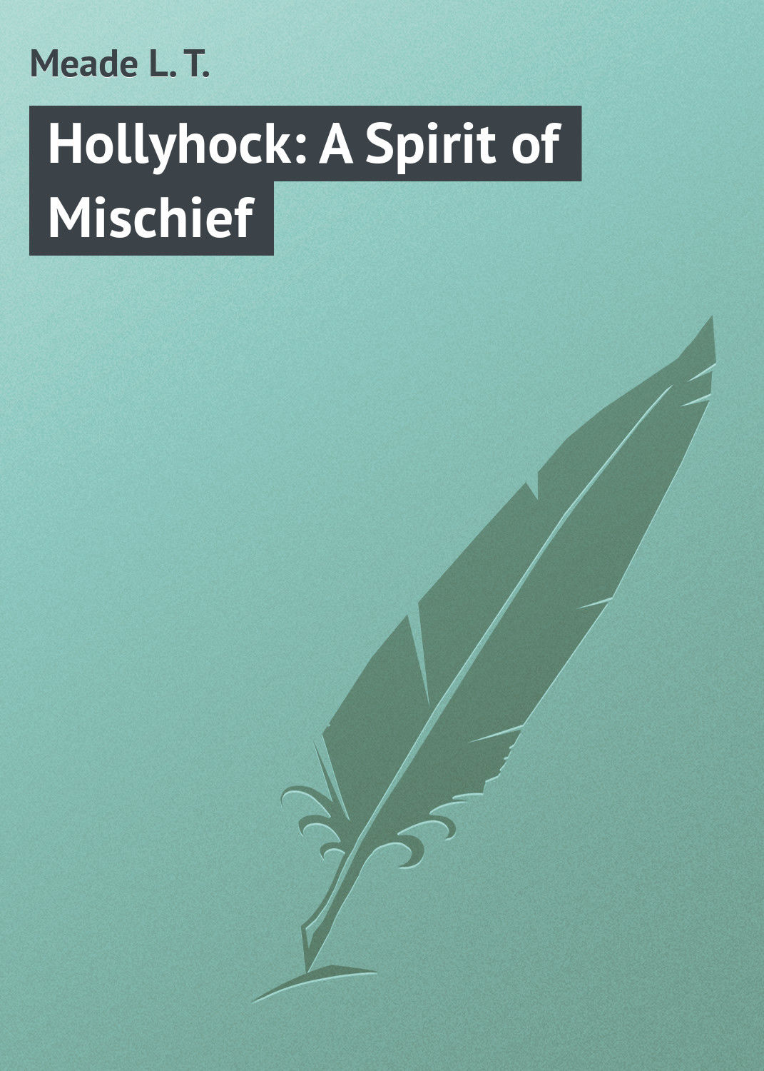Обложка книги «Hollyhock: A Spirit of Mischief»