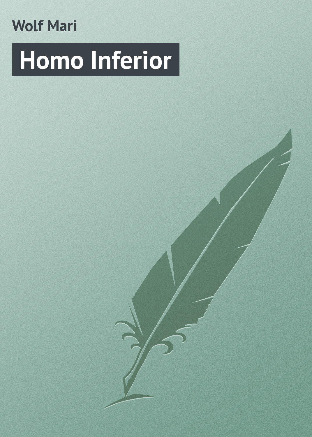Обложка книги «Homo Inferior»