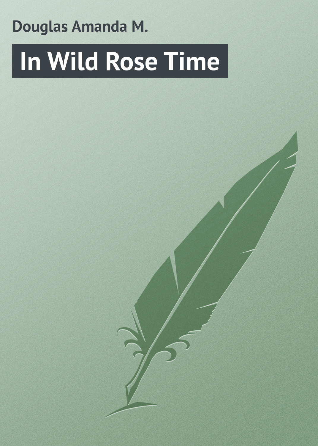Обложка книги «In Wild Rose Time»