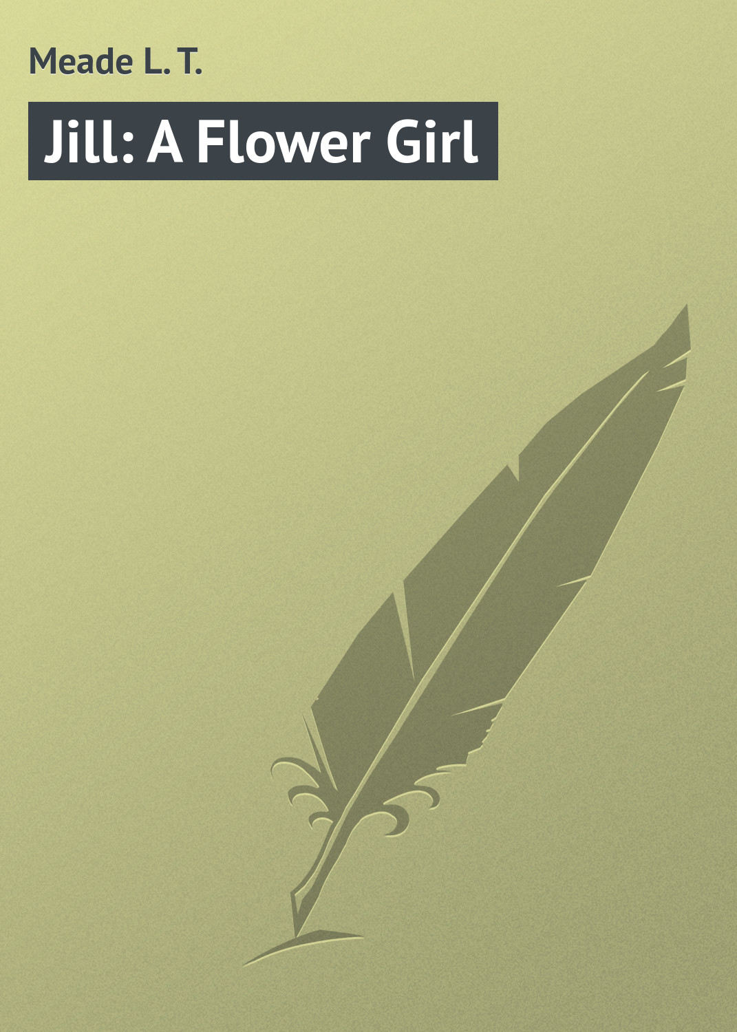 Обложка книги «Jill: A Flower Girl»