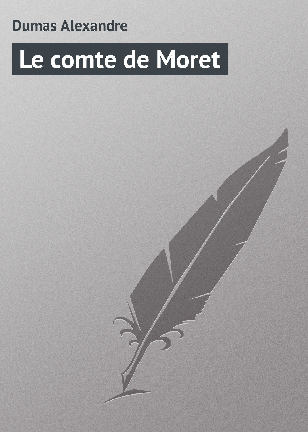 Обложка книги «Le comte de Moret»