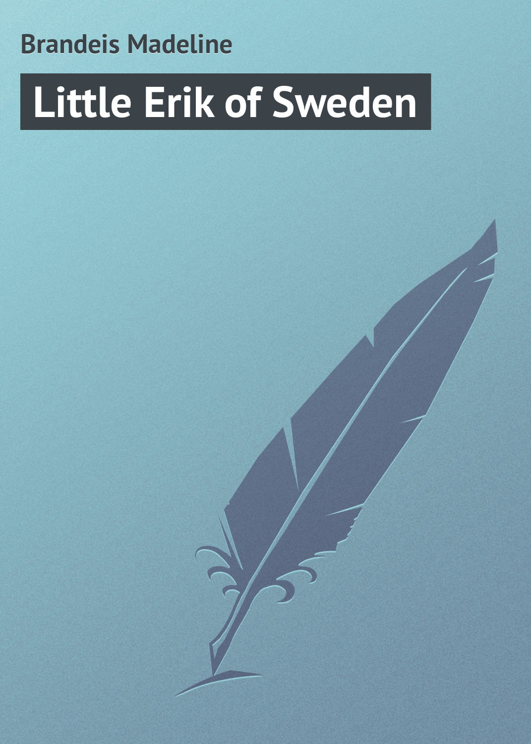 Обложка книги «Little Erik of Sweden»