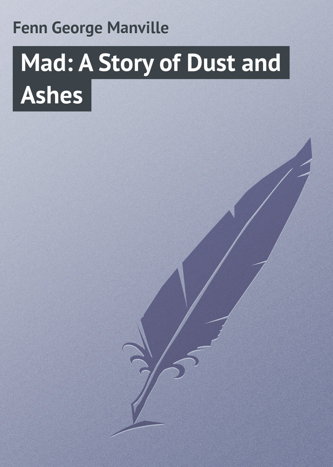 Обложка книги «Mad: A Story of Dust and Ashes»
