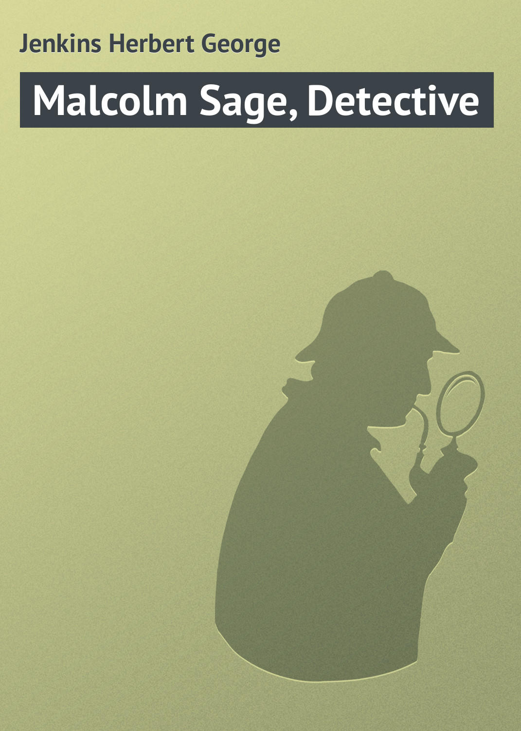 Обложка книги «Malcolm Sage, Detective»