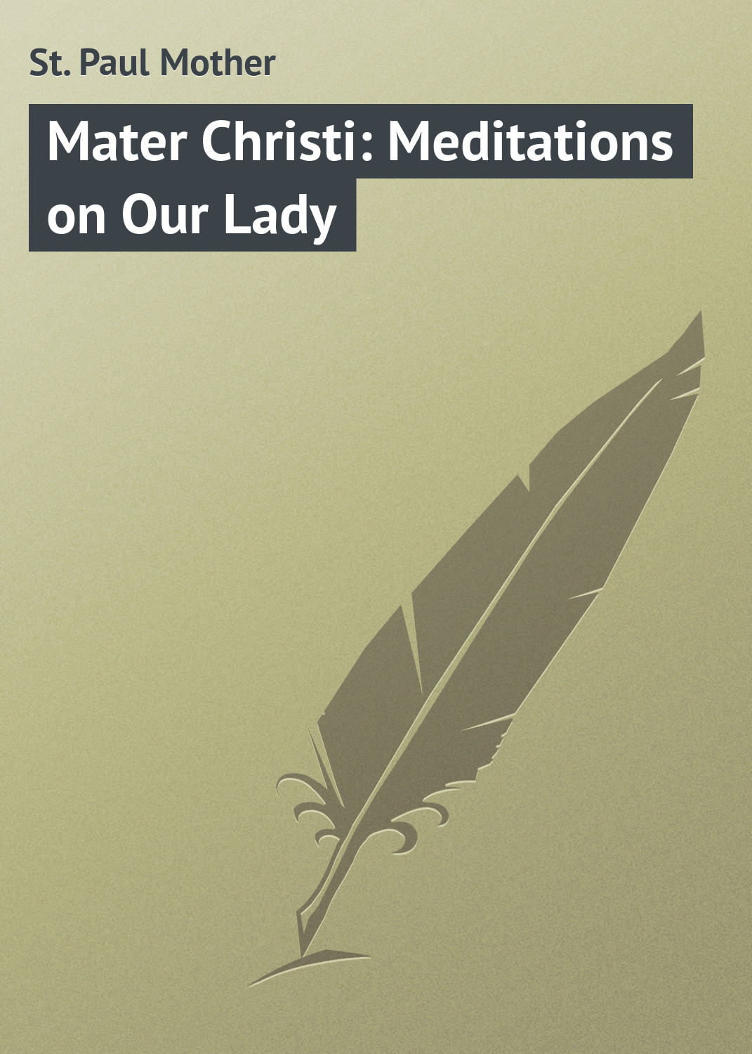Обложка книги «Mater Christi: Meditations on Our Lady»