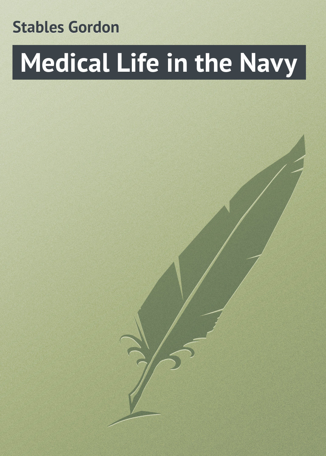 Обложка книги «Medical Life in the Navy»