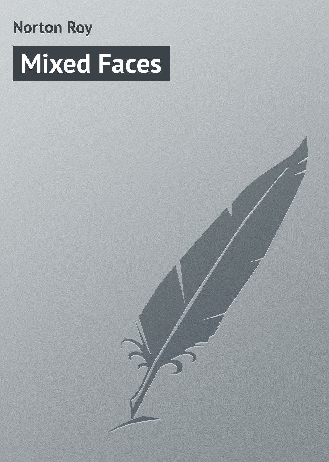 Обложка книги «Mixed Faces»