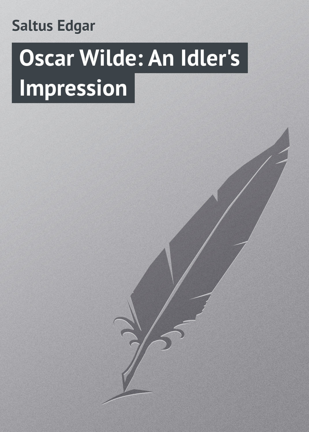 Обложка книги «Oscar Wilde: An Idler's Impression»
