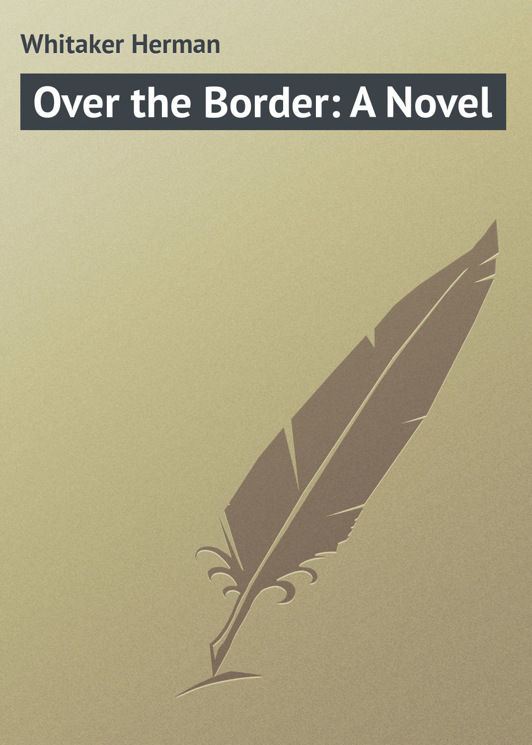 Обложка книги «Over the Border: A Novel»