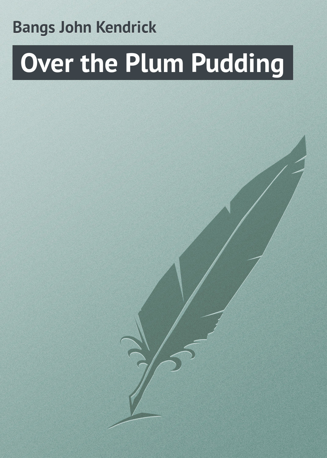 Обложка книги «Over the Plum Pudding»
