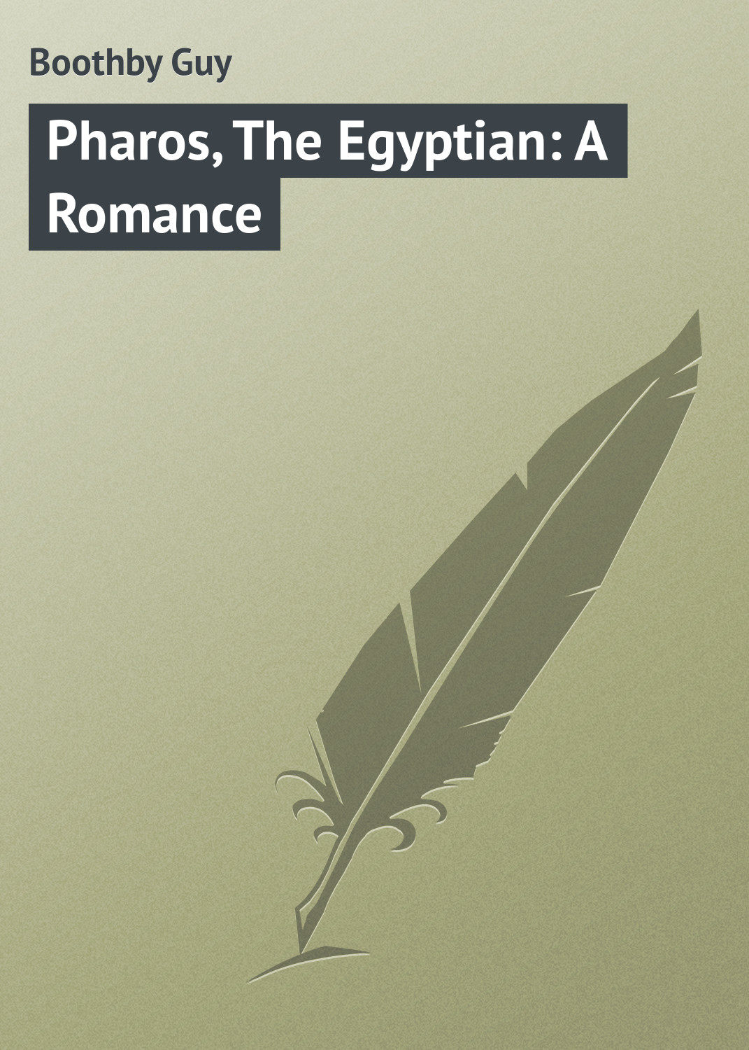 Обложка книги «Pharos, The Egyptian: A Romance»