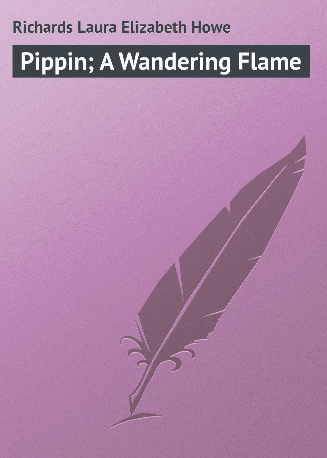 Обложка книги «Pippin; A Wandering Flame»