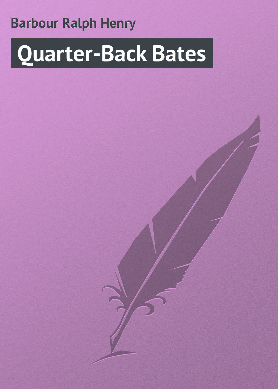 Обложка книги «Quarter-Back Bates»