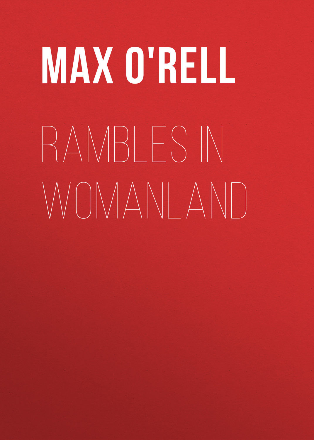 Обложка книги «Rambles in Womanland»