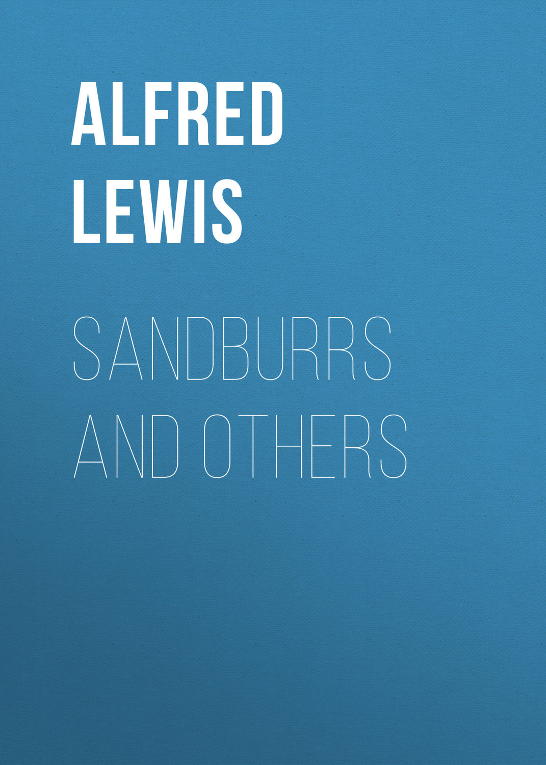 Обложка книги «Sandburrs and Others»