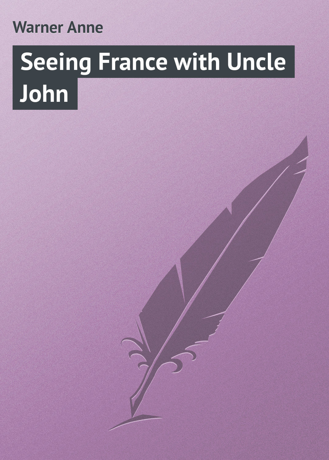 Обложка книги «Seeing France with Uncle John»